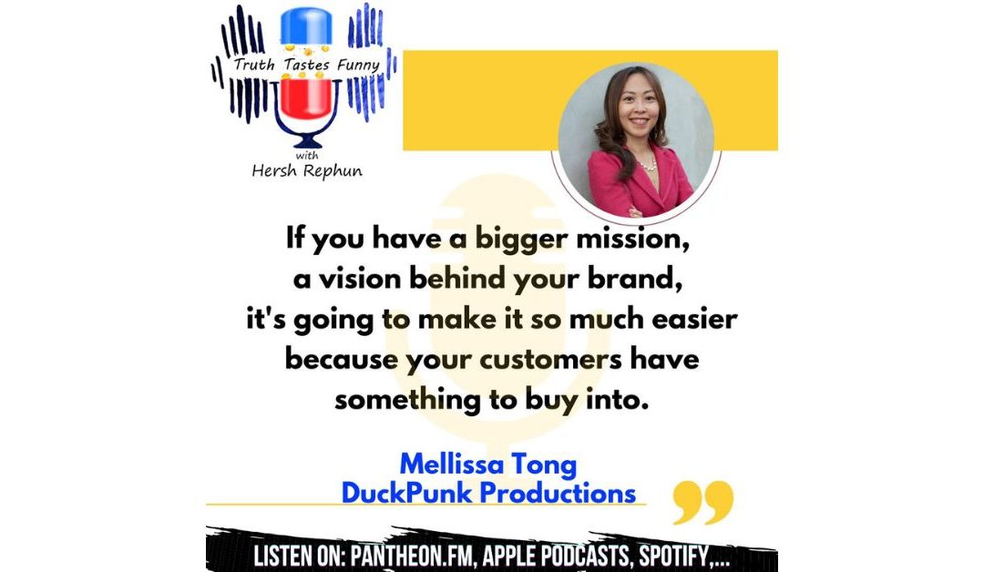 Truth Tastes Funny (Season 2) Episode 34 – Know What You’re Selling, to Sell What You’re Branding: Mellissa Tong
