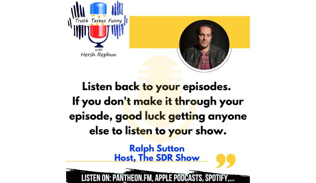 Truth Tastes Funny (Season 2) Episode 32 – Interview Questions for a Pop Culture Commentator: Ralph Sutton