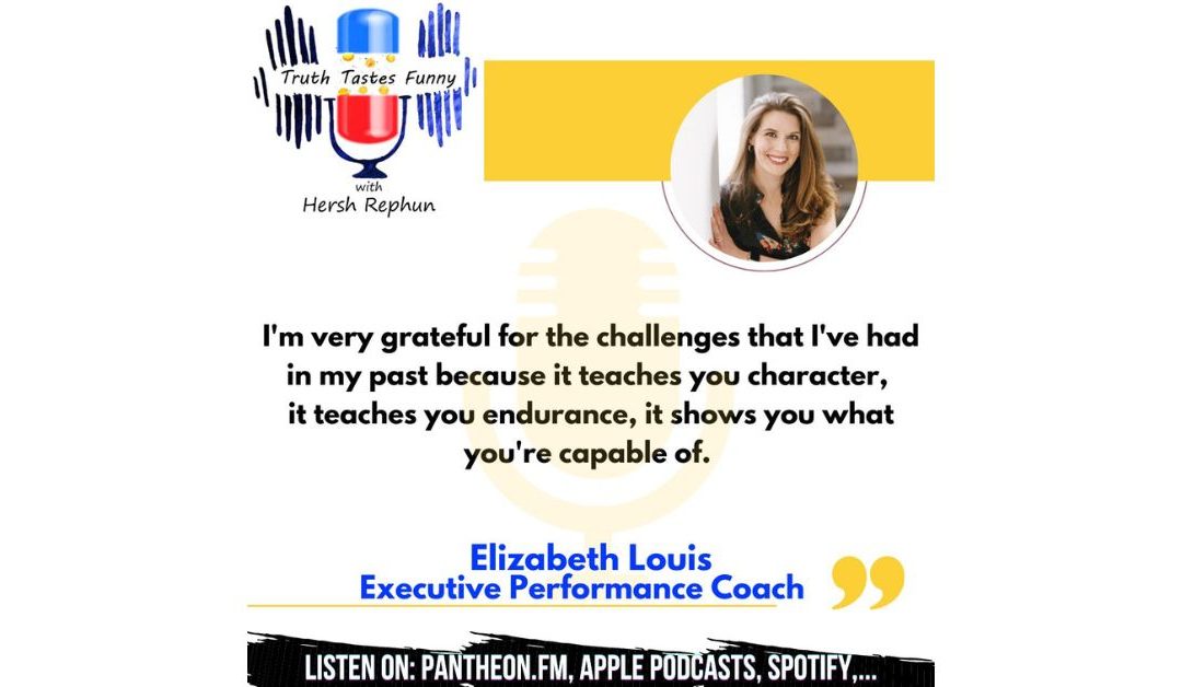 Truth Tastes Funny (Season 2) Episode 46 – Your Warrior, Champion, High-Performance Team Player for 2023: Elizabeth Louis