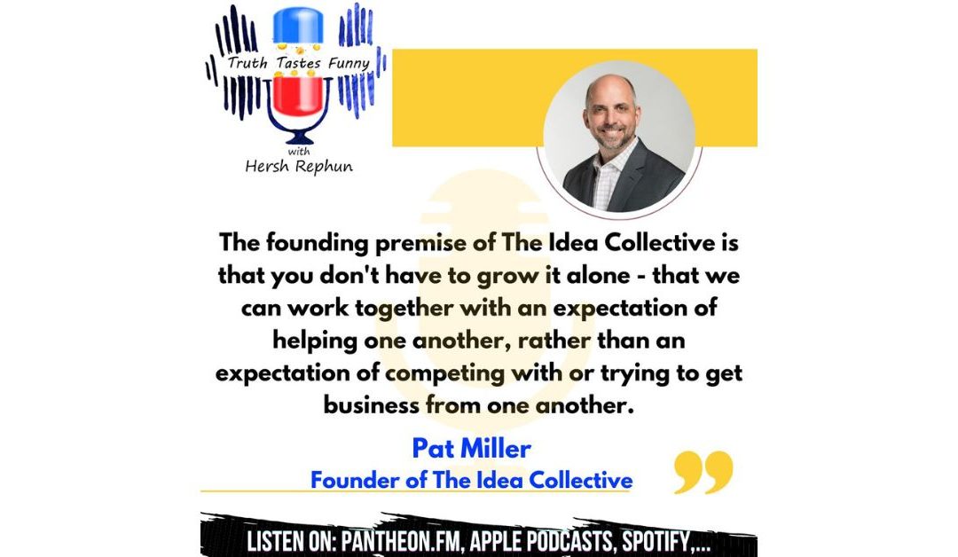 Truth Tastes Funny (Season 2) Episode 50 – Small Business, Big Community: The Idea Collective with Pat Miller