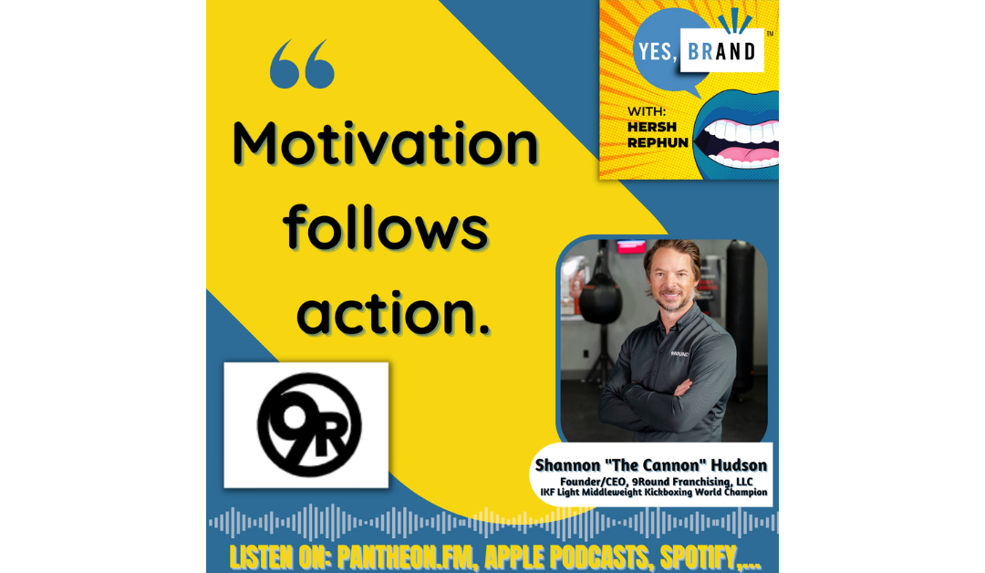 YES, BRAND with Hersh Rephun (Season 2) Episode 23 – 30 Minutes to Fitness with 9Round Founder Shannon Hudson